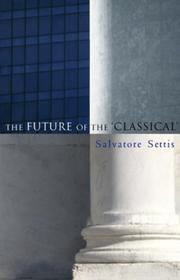 Front cover of The future of the 'classical' by Salvatore Settis