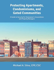 Front cover of Protecting Apartments, Condominiums, and Gated Communities by Michael Silva