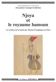 Front cover of Njoya et le royaume bamoun by Alexandra Loumpet-Galitzine