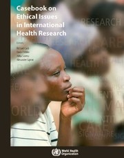 Front cover of Casebook on ethical issues in international health research by Richard A. Cash