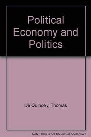 Front cover of Political economy and politics by Thomas De Quincey