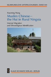 Front cover of Muslim Chinese--The Hui in Rural Ningxia by Xiaoming Wang