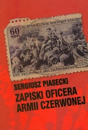 Front cover of Zapiski oficera Armii Czerwonej by Sergiusz Piasecki