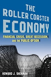 Cover of The roller coaster economy by Howard J. Sherman