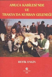 Front cover of Amuca kabilesinde ve Trakya'da kurban gelenekleri by Refik Engin