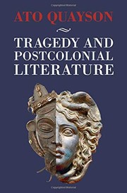 Cover of Tragedy and Postcolonial Literature by Ato Quayson