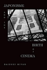 Front cover of Japonisme and the Birth of Cinema by Daisuke Miyao