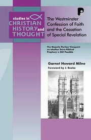 Front cover of The Westminster Confession of Faith and the Cessation of Special Revelation by Garnet Howard Milne