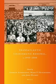 Cover of Transatlantic Charismatic Renewal, C. 1950-2000 by Andrew Atherstone
