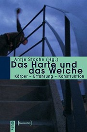 Front cover of Das Harte und das Weiche by Antje Stache
