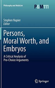 Cover of Persons, moral worth, and embryos by Stephen E. Napier