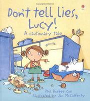 Front cover of Don't Tell Lies Lucy! (Cautionary Tales) by J. McCaferty