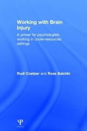 Front cover of Working with Brain Injury by Rudi Coetzer