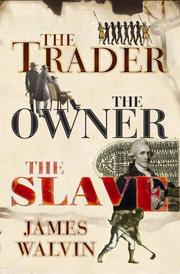 Front cover of The trader, the owner, the slave by Walvin, James.