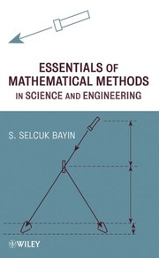 Front cover of Essentials of Mathematical Methods in Science and Engineering by Selcuk Bayin