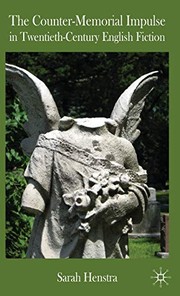 Cover of The counter-memorial impulse in twentieth-century English fiction by Sarah Henstra