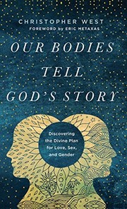 Front cover of Our Bodies Tell God's Story by Christopher West