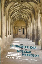 Cover of Outrageous Idea of the Missional Professor by Paul M. Gould