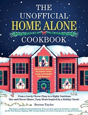 Front cover of The Unofficial Home Alone Cookbook by Bryton Taylor