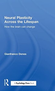 Front cover of Neural Plasticity Across the Lifespan by Gianfranco Denes