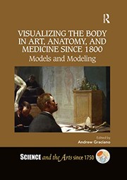 Front cover of Visualizing the Body in Art Anatomy and Medicine Since 1800 by Andrew Graciano