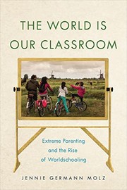 Front cover of World Is Our Classroom by Jennie Germann Molz