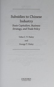 Front cover of Subsidies to Chinese Industry by Usha C. V. Haley