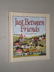 Front cover of Just Between Friends by Mary Hollingsworth