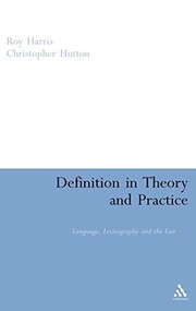 Front cover of DEFINITION IN THEORY AND PRACTICE: LANGUAGE, LEXICOGRAPHY AND THE LAW by Roy Harris