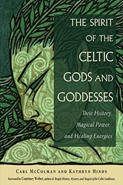 Front cover of Spirit of the Celtic Gods and Goddesses by Carl McColman