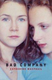 Cover of Bad Company by Catherine MacPhail