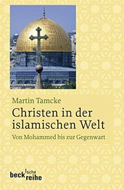 Cover of Christen in der islamischen Welt by Martin Tamcke