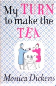 Cover of My turn to make the tea by Monica Dickens