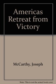 Front cover of America's retreat from victory by Joseph McCarthy