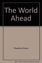 Cover of The world ahead by Theodore Clymer