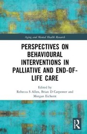 Front cover of Perspectives on Behavioural Interventions in Palliative and End-of-Life Care by Rebecca S. Allen