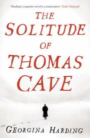 Front cover of The Solitude of Thomas Cave by Georgina Harding