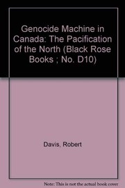 Cover of The genocide machine in Canada by Robert Davis