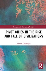 Front cover of Pivot Cities in the Rise and Fall of Civilizations by Ahmet Davutoglu