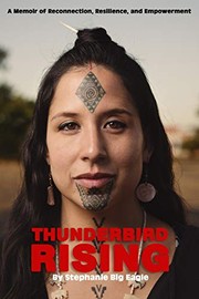 Cover of Thunderbird Rising by Stephanie Big Eagle