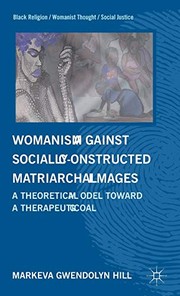 Front cover of Womanism against socially-constructed matriarchal images by MarKeva Gwendolyn Hill