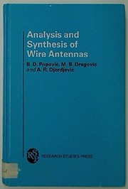 Front cover of Analysis and synthesis of wire antennas by B. D. Popović