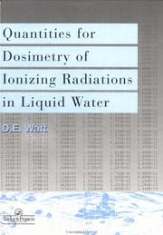 Front cover of Quantities for dosimetry of ionizing radiations in liquid water by D. E. Watt