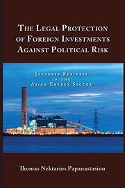 Front cover of The Legal Protection of Foreign Investments Against Political Risk by Thomas Nektarios Papanastasiou