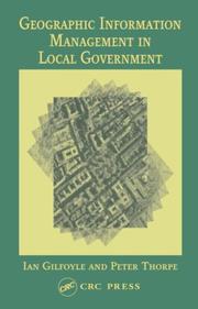 Front cover of Geographic information management in local government by Ian Gilfoyle
