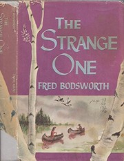 Cover of The Strange One (Canadian Nature Classics Series) by Fred Bodsworth