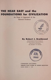 Front cover of The Near East and the foundations for civilization by Robert J. Braidwood