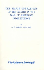 Cover of The major operations of the navies in the War of American Independence by Alfred Thayer Mahan