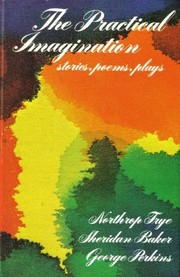 Cover of The Practical imagination by Northrop Frye