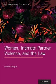 Front cover of Women, Intimate Partner Violence, and the Law by Heather Douglas